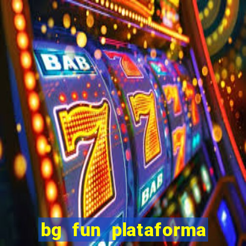 bg fun plataforma de jogos